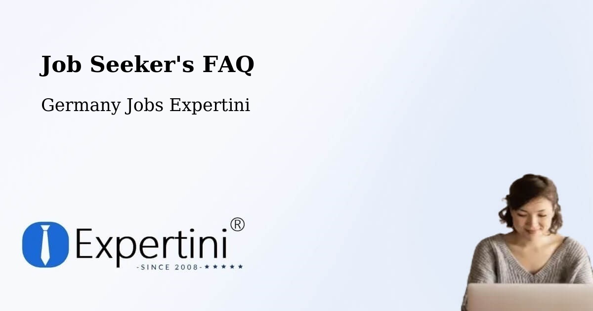 Job Seeker FAQ – Taura - Germany Jobs Expertini